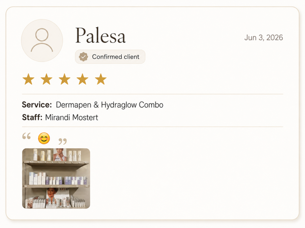 Profile card for Palesa, confirmed client, Jun 3, 2026, 5-star rating; Service: Dermapen & Hydraglow Combo; Staff: Mirandi Mostert. Image shows product shelf photo below quotes.